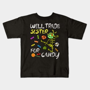 Will Trade Sister For Candy Trick Or Treat Halloween Kids T-Shirt